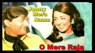 O Mere Raja | Lata Mangeshkar,Kishore Kumae | Music - Kalyanji Anandji | Film-Johny Mera Naam, 1970.