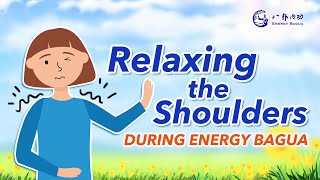 Energy Bagua: Relaxing the Shoulders