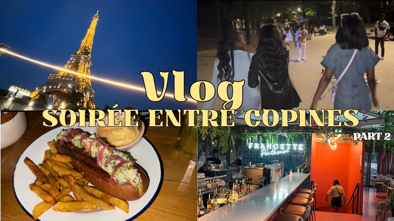 VLOG PART II - SORTIR ENTRE FILLES, RESTAURANT, BALADE, TIK TOK - YouTube