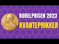 Kvanteprikker | Nobelprisen 2023