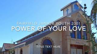 Fairfield  EFKS Junior Youth 2001: Power of your Love