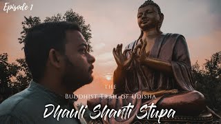 Dhauli Shanti Stupa | Episode 1  | The Buddhist Trail of Odisha | Baarabula🍁