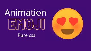 Animation pure css emoji 😍