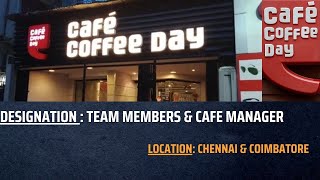 Chennai \u0026 Coimbatore ல் உள்ள Cafe Coffee Day வேலைவாய்ப்பு | வயது 30 கீழே | Wanted Cafe Manager