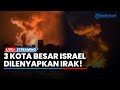 🔴Israel di Ambang Kekalahan, 3 Kota Besar Dilenyapkan Irak hingga Rusia Turun Tangan Serang Tel Aviv