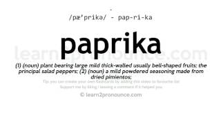 Pronunciation of Paprika | Definition of Paprika