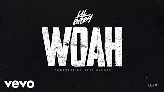 Lil Baby - Woah ( Audio)