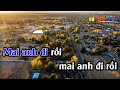 mai anh Đi rồi karaoke tone nam karaoke lâm beat beat mới