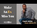 Make An Ex Miss You: Tips That Actually Work To Get Back Together! Make An Ex Miss You: Tips That Actually Work To Get Back Together!