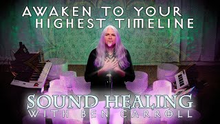 Awaken to Your Highest Timeline 🌟 Sound Healing for Higher Alignment 🌟 Singing Bowls \u0026 Voice | 432hz