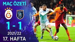 Galatasaray 1-1 Medipol Başakşehir MAÇ ÖZETİ | 17. Hafta - 2021/22