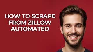How to Scrape From Zillow Automated - GUIDE!