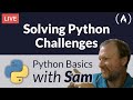 Solving Python Challenges - Python Basics with Sam