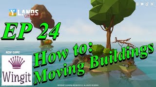 Ylands EP24: How to Moving Buildings