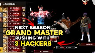 GRAND MASTER  ഞാൻ  എടുക്കുവാ 😈| NEXT SEASON PUSHING WITH 3 HACKERS | GRANDMASTER TOP 1