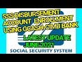 ENROLL GCASH IN DISBURSEMENT ACCOUNT ENROLLMENT NG SSS JUNE 2021