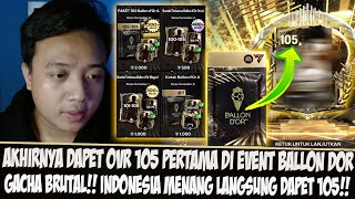 AKHIRNYA DAPET OVR 105 PERTAMA DI EVENT BALON D'OR!! INDONESIA MENANG GACHA BRUTAL DI FC MOBILE 25