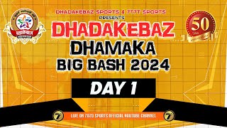 DHADAKEBAZ DHAMAKA BIG BASH 2024 ( ALL INDIA OPEN HALF)