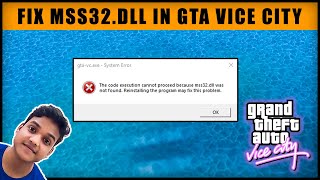 How to Fix mss32.dll Error for GTA Vice City