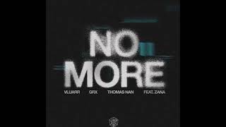 Vluarr, GRX, Thomas Nan feat. ZANA - No More (Extended Mix)