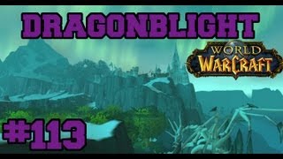 Dragonblight - Let's Play WoW - Episode 113