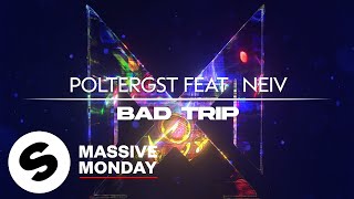 POLTERGST - Bad Trip (feat. NEIV) [Official Audio]