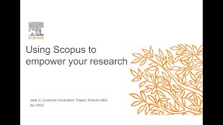 Use Scopus to empower your research[FIRST Workshop 20230425]