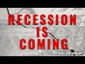 Recession is Coming