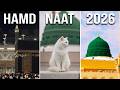 🌟2026 Best Hamd & Naat Collection | Best Hamd e Bari & Naat Sharif -HD🎶#naat #fypシ゚viral
