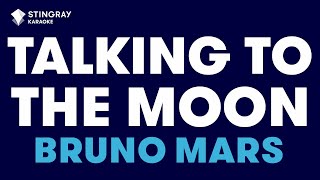Bruno Mars - Talking To The Moon (Karaoke with Lyrics)