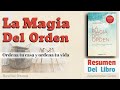 La Magia del Orden | Ordena tu Casa y tu Vida de una Buena Vez y para Siempre | Resumen Libro Ep 11