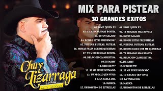 Chuy Lizarraga - 30 Canciones Lo mejor de lo mejor - Chuy Lizarraga Mix 2022 Sus Mejores Exitos!!!