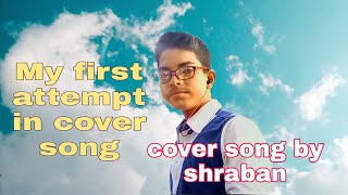Dil me ho tum - Cover song by shraban l My first attempt in cover song. #viralsinging