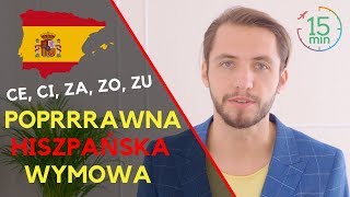 Poprawna wymowa języka hiszpańskiego cz.3 - jak wymawiać 'ce', 'ci', 'za', 'zo', 'zu'