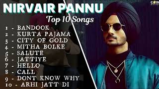 Nirvair Pannu Top 10 Punjabi Songs | Best Songs | Punjabi Songs