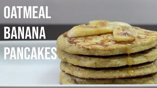 Oatmeal Banana Pancake Recipe (No Sugar Added) | Breakfast Recipe for Kids
