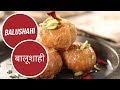 Balushahi | बालूशाही | Sanjeev Kapoor Khazana