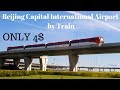 How to Go Beijing Capital International Airport by Train