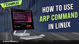 How to Use “arp” Command in Linux [7 Practical Examples] | LinuxSimply