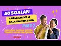 50 Soalan - Salamiah hassan seram tengok Atilia bersenam - Part 2