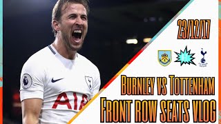 Spurs vs Burnley 23th December 2017 3-0 front row seats vlog