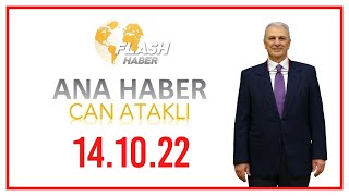"Yasa Getirmiyor, Götürüyor!" | Can Ataklı ile Ana Haber | Flash Haber TV | 14.10.2022 | CANLI