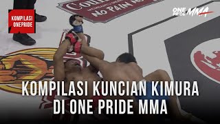 Kompilasi Kuncian Kimura di One Pride MMA || Kompilasi One Pride MMA