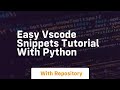 Easy vscode snippets tutorial with python