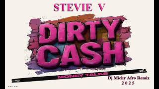 Stevie V - Dirty Cash (Money Talks) (Dj Michy Afro Remix) 2025