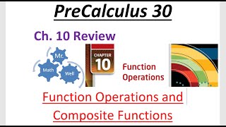 PC 30 Ch. 10 Review - Function Operations / Composite Functions (Pre-Calculus 30)