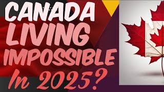 Canada Immigration Crisis in 2025: Living Has Become Impossible?