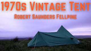 Robert Saunders Fellpine Vintage tent review \u0026 Wild Camp