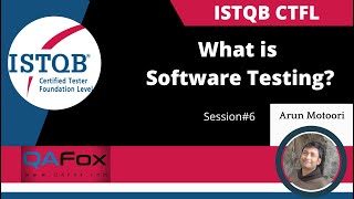 6. ISTQB CTFL - What is Software Testing?