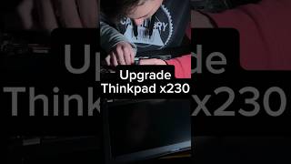 Upgrade Thinkpad x230 #hacker #thinkpadx230 #thinkpad #slackware #gnu #linux